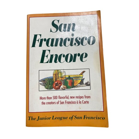 San Francisco Encore Cookbook By The Junior League Of San Francisco 1986  Over 5 - Picture 1 of 5